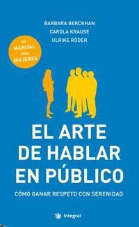 ARTE DE HABLAR BIEN EN PUBLICO | 9788478715077 | BERCKHAN, BARBARA | Llibreria L'Illa - Llibreria Online de Mollet - Comprar llibres online