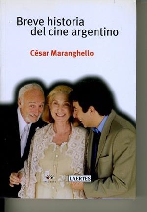 BREVE HISTORIA DEL CINE ARGENTINO | 9788475845326 | MARANGHELLO, CÉSAR | Llibreria L'Illa - Llibreria Online de Mollet - Comprar llibres online
