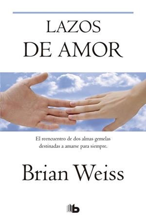 LAZOS DE AMOR | 9788496581081 | WEISS, BRIAN | Llibreria L'Illa - Llibreria Online de Mollet - Comprar llibres online