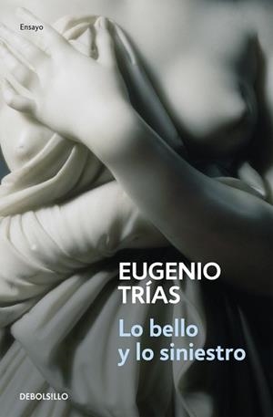 LO BELLO Y LO SINIESTRO | 9788497939058 | TRIAS, EUGENIO | Llibreria L'Illa - Llibreria Online de Mollet - Comprar llibres online