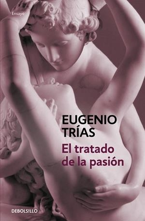 TRATADO DE LA PASION | 9788497939065 | TRIAS, EUGENIO | Llibreria L'Illa - Llibreria Online de Mollet - Comprar llibres online