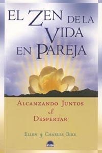 ZEN DE LA VIDA EN PAREJA, EL | 9788497542050 | BIRX, ELLEN / BIRX, CHARLES | Llibreria L'Illa - Llibreria Online de Mollet - Comprar llibres online