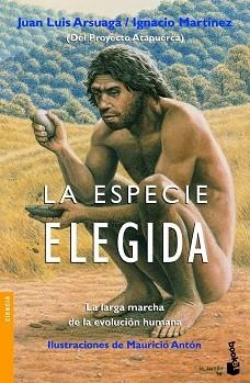 ESPECIE ELEGIDA, LA | 9788484604631 | JUAN LUIS ARSUAGA E IGNACIO MARTINEZ