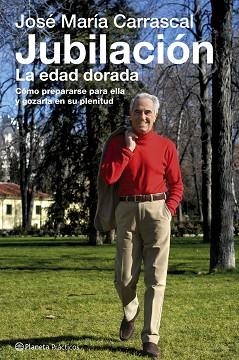 JUBILAICON LA EDAD DE ORO | 9788408066224 | CARRASCAL, JOSE MARIA | Llibreria L'Illa - Llibreria Online de Mollet - Comprar llibres online
