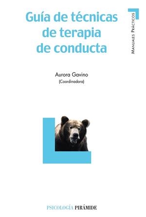 GUÍA DE TÉCNICAS DE TERAPIA DE CONDUCTA | 9788436820331 | GAVINO, AURORA | Llibreria L'Illa - Llibreria Online de Mollet - Comprar llibres online