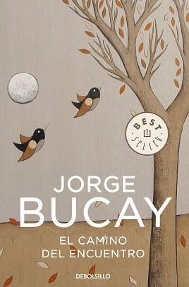 CAMINO DEL ENCUENTRO, EL (N.EDICION) | 9788483461129 | BUCAY, JORGE | Llibreria L'Illa - Llibreria Online de Mollet - Comprar llibres online