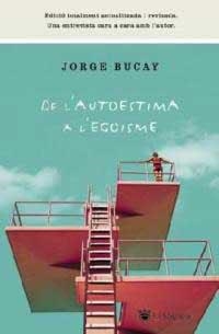 DE L´AUTOESTIMA A L´EGOISME | 9788478715480 | BUCAY, JORGE | Llibreria L'Illa - Llibreria Online de Mollet - Comprar llibres online