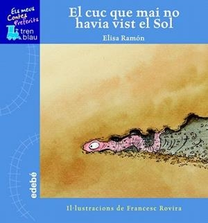 CUC QUE MAI NO HAVIA VIST EL SOL, EL | 9788423678921 | RAMON, ELISA | Llibreria L'Illa - Llibreria Online de Mollet - Comprar llibres online