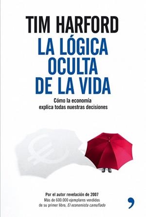 LÓGICA OCULTA DE LA VIDA, LA | 9788484606970 | HARDFORD, TIM | Llibreria L'Illa - Llibreria Online de Mollet - Comprar llibres online