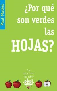 POR QUE SON VERDES LAS HOJAS? | 9788446021308 | MATHIS, PAUL | Llibreria L'Illa - Llibreria Online de Mollet - Comprar llibres online