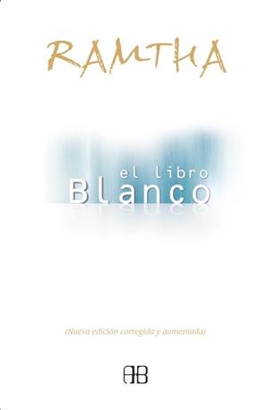 LIBRO BLANCO, EL | 9788489897854 | RAMTHA , (ESPIRITU) | Llibreria L'Illa - Llibreria Online de Mollet - Comprar llibres online