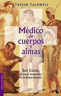 MEDICO DE CUERPOS Y ALMAS | 9788427032026 | CALDWELL, TAYLOR