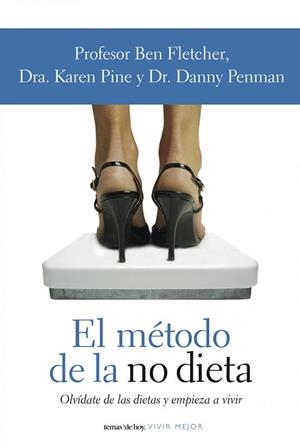 METODO DE LA NO DIETA, EL | 9788484605447 | B.FLETCHER,K.PINE,D.PENMAN | Llibreria L'Illa - Llibreria Online de Mollet - Comprar llibres online