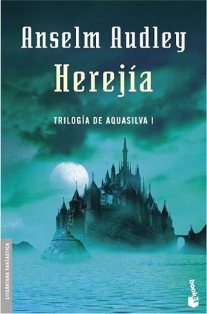 HEREJÍA. AQUASILVA I (NF) | 9788445075890 | AUDLEY, ANSELM | Llibreria L'Illa - Llibreria Online de Mollet - Comprar llibres online