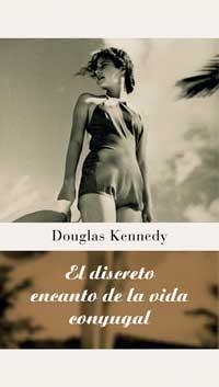 DISCRETO ENCANTO DE LA VIDA CONYUGAL, EL | 9788478716272 | KENNEDY, DOUGLAS | Llibreria L'Illa - Llibreria Online de Mollet - Comprar llibres online