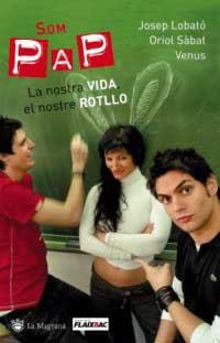 SOM PAP LA NOSTRA VIDA EL NOSTRE ROTLLO | 9788478715787 | LOBATO-SABAT-VENUS | Llibreria L'Illa - Llibreria Online de Mollet - Comprar llibres online