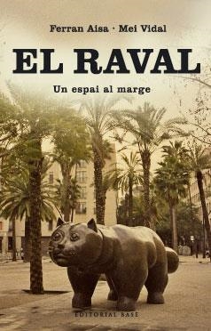 RAVAL, EL | 9788485031603 | ASIA, FERRAN/VIDAL, MEI | Llibreria L'Illa - Llibreria Online de Mollet - Comprar llibres online