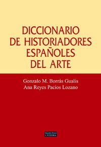 DICCIONARIO DE HISTORIADORES ESPAÑOLES DEL ARTE | 9788437622958 | BORRÁS GUALIS, GONZALO M./PACIOS LOZANO, ANA REYES | Llibreria L'Illa - Llibreria Online de Mollet - Comprar llibres online