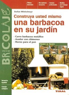 CONSTUYA USTED MISMO UNA BARBACOA EN SU JARDIN | 9788430593880 | WINKELMEYR, STEFAN