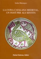 CUINA CATALANA MEDIEVAL UN FESTI PERT ALS SENTITS LA | 9788423206889 | MARANGES, ISIDRA