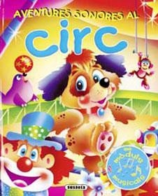CIRC (AVENTURES SONORES) | 9788430558568 | VARIS | Llibreria L'Illa - Llibreria Online de Mollet - Comprar llibres online