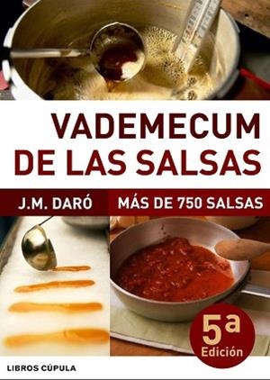 VADEMECUM DE LAS SALSAS | 9788448046835 | DARO, J.M. | Llibreria L'Illa - Llibreria Online de Mollet - Comprar llibres online