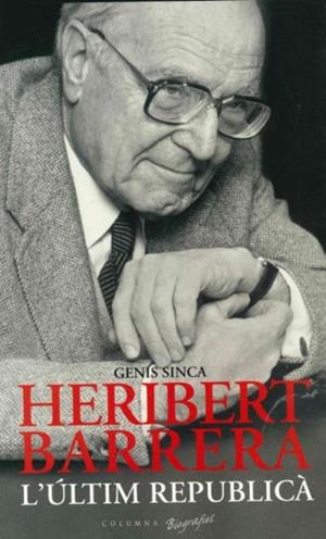 HERIBERT BARRERA L'ULTIM REPUBLICA | 9788466407113 | SINCA, GENÍS | Llibreria L'Illa - Llibreria Online de Mollet - Comprar llibres online