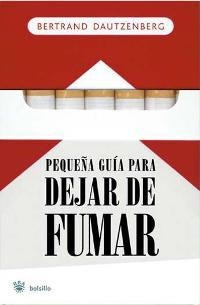 PEQUEÑA GUIA PARA DEJAR DE FUMAR | 9788478716067 | DAUTZENBERG, BERTRAND | Llibreria L'Illa - Llibreria Online de Mollet - Comprar llibres online