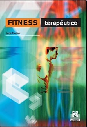 FITNESS TERAPEUTICO | 9788480197731 | FREESE, JENS | Llibreria L'Illa - Llibreria Online de Mollet - Comprar llibres online