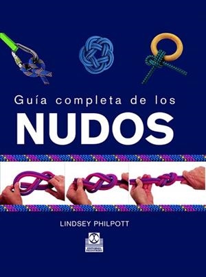 GUIA COMPLETA DE LOS NUDOS | 9788480198554 | PHILPOTT, LINDSEY | Llibreria L'Illa - Llibreria Online de Mollet - Comprar llibres online