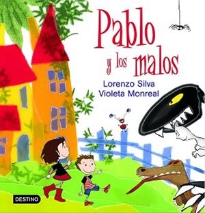PABLO Y LOS MALOS | 9788408066910 | SILVA, LORENZO / VIOLETA MONREAL