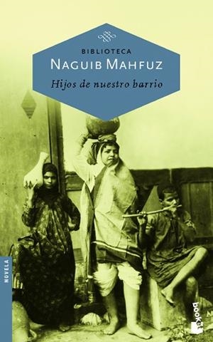 HIJOS DE NUESTRO BARRIO | 9788427032095 | MAHFUZ, NAGUIB | Llibreria L'Illa - Llibreria Online de Mollet - Comprar llibres online