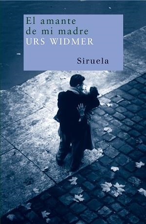 AMANTE DE MI MADRE, EL | 9788478442331 | WIDMER, URS | Llibreria L'Illa - Llibreria Online de Mollet - Comprar llibres online
