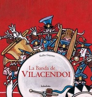 BANDA DE VILACENDOI, LA | 9788496388482 | GAYOSO, XULIO