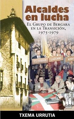 ALCALDES EN LUCHA | 9788481363425 | URRUTIA, TXEMA | Llibreria L'Illa - Llibreria Online de Mollet - Comprar llibres online