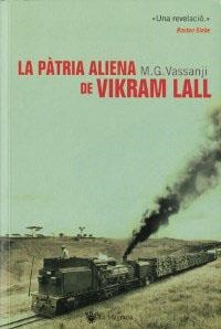 PATRIA ALIENA D'EN VIKRAM LALL, LA | 9788478717156 | VASSANJI, M.G. | Llibreria L'Illa - Llibreria Online de Mollet - Comprar llibres online