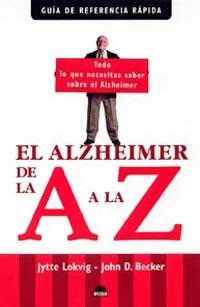 ALZHEIMER DE LA A A LA Z, EL | 9788497542203 | LOKVIG, JYTTE / JOHN D. BECKER | Llibreria L'Illa - Llibreria Online de Mollet - Comprar llibres online