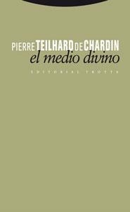 MEDIO DIVINO, EL | 9788481649765 | TEILHARD DE CHARDIN, PIERRE | Llibreria L'Illa - Llibreria Online de Mollet - Comprar llibres online
