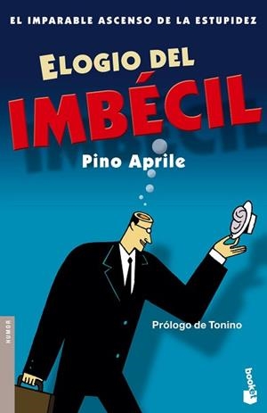ELOGIO DEL IMBECIL | 9788484605591 | APRILE, PINO