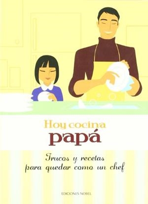 HOY COCINA PAPA | 9788484595403 | Llibreria L'Illa - Llibreria Online de Mollet - Comprar llibres online