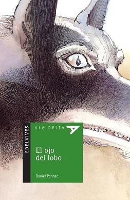 OJO DEL LOBO, EL | 9788426366955 | PENNAC, DANIEL | Llibreria L'Illa - Llibreria Online de Mollet - Comprar llibres online
