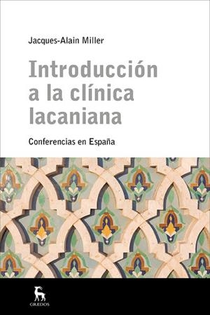 INTRODUCCION A LA CLINICA LACANIANA | 9788478717491 | MILLER, JACQUES-ALAIN | Llibreria L'Illa - Llibreria Online de Mollet - Comprar llibres online