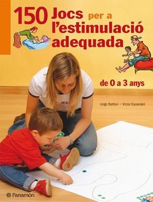 150 JOCS PER A L'ESTIMULACIO ADEQUADA | 9788434228825 | BATLLORI, JORGE / VICTOR ESCANDELL | Llibreria L'Illa - Llibreria Online de Mollet - Comprar llibres online