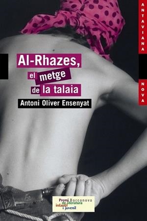 AL-RHAZES EL METGE DE LA TALAIA | 9788448919375 | OLIVER ENSENYAT, ANTONI | Llibreria L'Illa - Llibreria Online de Mollet - Comprar llibres online