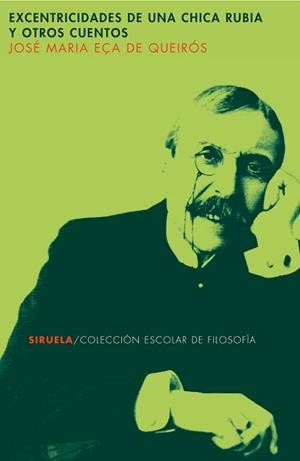 EXCENTRIDADES DE UNA CHICA RUBIA Y OTROS CUENTOS | 9788498410150 | EÇA DE QUEIROS, JOSE MARIA