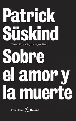 SOBRE EL AMOR Y LA MUERTE | 9788432243158 | SUSKIND, PATRICK | Llibreria L'Illa - Llibreria Online de Mollet - Comprar llibres online