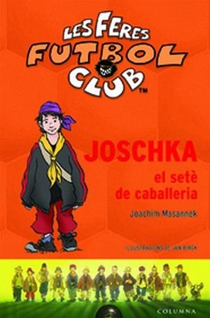JOSCHKA EL SETE DE CAVALLERIA | 9788466407342 | MASANNEK, JOACHIM | Llibreria L'Illa - Llibreria Online de Mollet - Comprar llibres online