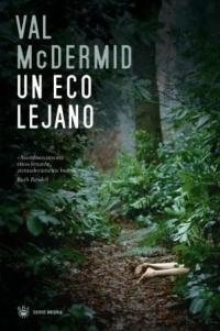 ECO LEJANO, UN | 9788478717729 | MCDERMID, VAL | Llibreria L'Illa - Llibreria Online de Mollet - Comprar llibres online