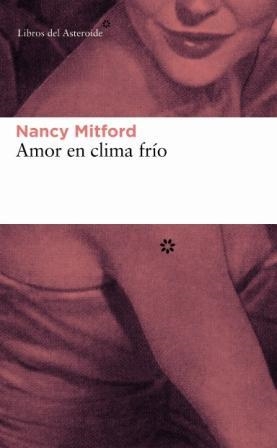 AMOR EN CLIMA FRIO | 9788493501808 | MITFORD, NANCY | Llibreria L'Illa - Llibreria Online de Mollet - Comprar llibres online