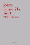 SOBRE L'AMOR I LA MORT | 9788466407335 | SÜSKIND, PATRICK | Llibreria L'Illa - Llibreria Online de Mollet - Comprar llibres online